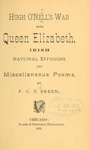 Cover of: Hugh O'Nell's [!] war with Queen Elizabeth: Irish national effusions and miscellaneous poems.