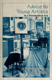 Cover of: Advice to young artists in a postmodern era by William V. Dunning