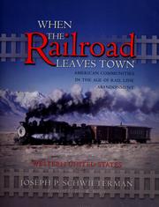 Cover of: When the Railroad Leaves Town by Joseph P. Schwieterman