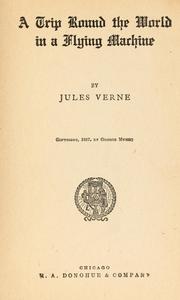 Cover of: A trip round the world in a flying machine by Jules Verne