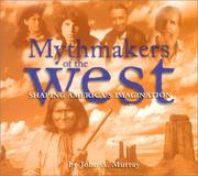 Cover of: Mythmakers of the west by Murray, John A.