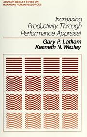 Cover of: Increasing productivity through performance appraisal by Gary P. Latham
