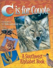 Cover of: C is for coyote: a Southwest alphabet book