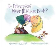 Cover of: Do princesses wear hiking boots? by Carmela LaVigna Coyle, Carmela LaVigna Coyle