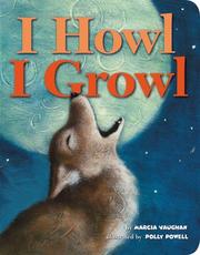 Cover of: I Howl, I Growl