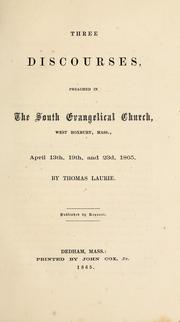 Cover of: Three discourses, preached in the South Evangelical church by Thomas Laurie