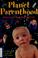 Cover of: Planet Parenthood