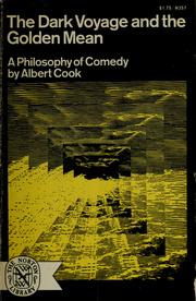 Cover of: The dark voyage and the golden mean: a philosophy of comedy