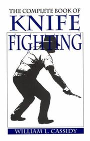 Cover of: The Complete Book of Knife Fighting by William L. Cassidy