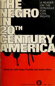 Cover of: The Negro in twentieth century America: a reader on the struggle for civil rights
