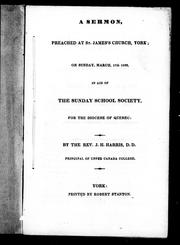 Cover of: A sermon, preached at St. James's Church, York: on Sunday, March, 17th 1833, in aid of The Sunday School Society, for the Diocese of Quebec
