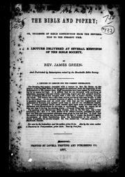 Cover of: The Bible and popery, or, Incidents of Bible distribution from the Reformation to the present time: a lecture delivered at several meetings of the Bible Society