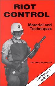 Cover of: Riot Control: Materiel And Techniques (Police Science)