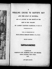 Cover of: A whaling cruise to Baffin's Bay and the Gulf of Boothia, and an account of the rescue of the crew of the "Polaris" by Markham, Albert Hastings Sir