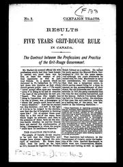 Cover of: Results of five years Grit-Rouge rule in Canada by 