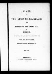 Lives of the lord chancellors and keepers of the great seal of England by John Lord Campbell