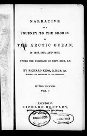 Cover of: Narrative of a journey to the shores of the Arctic Ocean in 1833, 1834 and 1835, under the command of Capt. Back, R.N. by King, Richard