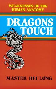 Cover of: Dragons touch: weaknesses of the human anatomy