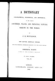 Cover of: A dictionary, geographical, statistical, and historical: of the various countries, places, and principal natural objects in the world