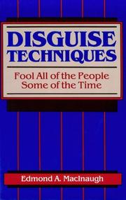 Cover of: Disguise techniques: fool all of the people some of the time