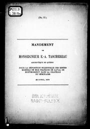Cover of: Mandement de Monseigneur E.-A. Taschereau, archevêque de Québec pour la déposition solennelle des restes mortels de Mgr François de Laval de Montmorency dans la chapelle du séminaire, 30 avril, 1878