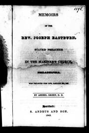Cover of: Memoirs of the Rev. Joseph Eastburn: stated preacher in the Mariner's Church, Philadelphia, who departed this life January 30th, 1828