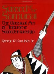 Cover of: Sword of the samurai: the classical art of Japanese swordsmanship