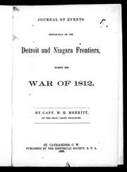Cover of: Journal of events principally on the Detroit and Niagara frontiers during the War of 1812 by Merritt, William Hamilton