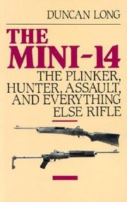 Cover of: Mini-14: The Plinker, Hunter, Assault, And Everything Else Rifle
