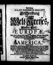 Cover of: Des Herrn Allain Manesson Mallets Beschreibung des gantzen Welt-Kreises, fünfter Theil: von denen übrigen Ländern des alten und neuen Europae ... und America ... an vielen Orten mit nü tzlichen Anmerckungen vermehret