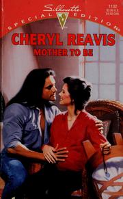 Cover of: Mother to be by Cheryl Reavis