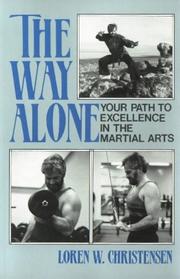Cover of: The way alone: your path to excellence in the martial arts