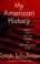 Cover of: My American history