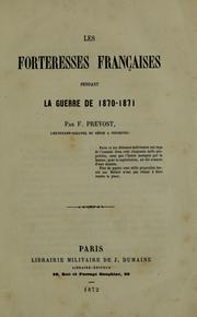 Cover of: Les forteresses françaises pendant la guerre de 1870-1871 by Ferdinand Prévost