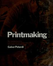 Cover of: Printmaking: methods old and new. by Gabor Peterdi