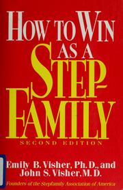 Cover of: How to win as a stepfamily by Emily B. Visher, Emily B. Visher