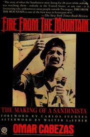 Cover of: Fire from the mountain: the making of a Sandinista