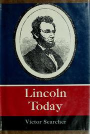 Cover of: Lincoln today | Victor Searcher