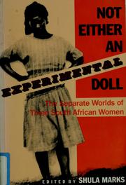 Cover of: Not either an experimental doll: the separate worlds of three South African women