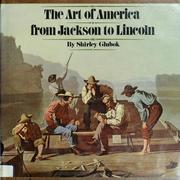 Cover of: The art of America from Jackson to Lincoln.