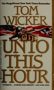 Cover of: Unto This Hour by Tom Wicker