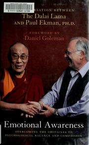 Cover of: Emotional awareness: overcoming the obstacles to psychological balance and compassion : a conversation between the Dalai Lama and Paul Ekman