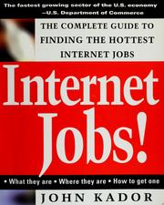 Cover of: Internet jobs!: the complete guide to finding the hottest Internet jobs
