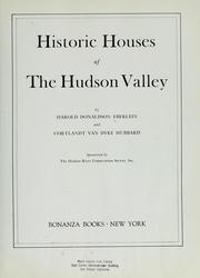 Cover of: Historic houses of the Hudson valley by Harold Donaldson Eberlein