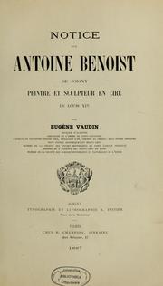 Notice sur Antoine Benoist de Joigny, peintre et sculpteur en cire de Louis XIV by Eugène Vaudin