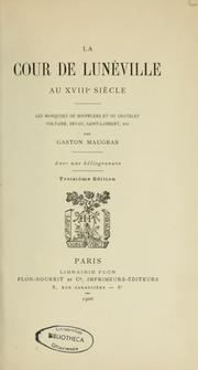 La cour de Lunéville au XVIIIe siècle by Gaston Maugras