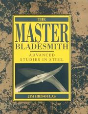 Cover of: The master bladesmith: advanced studies in steel