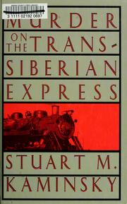 Cover of: Murder on the Trans-Siberian Express by Stuart M. Kaminsky, Stuart M. Kaminsky