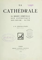 Cover of: La cathédrale: sa mission spirituelle, son esthétique, son décor, sa vie