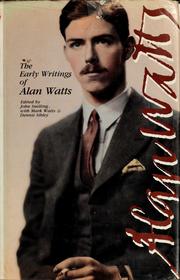Cover of: The early writings of Alan Watts: The British years: 1931-1938, Writings in Buddhism in England